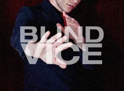 Blind Vice Single Guy Blind Vice Single Guy